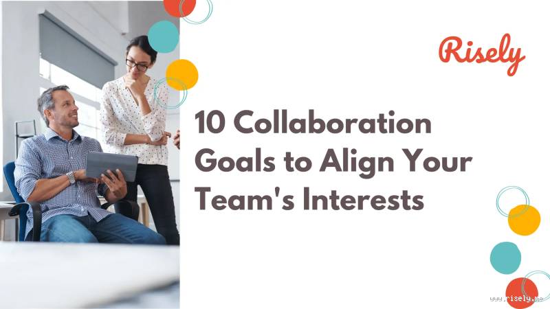 How to Collaborate Effectively with Another Person to Achieve a Goal