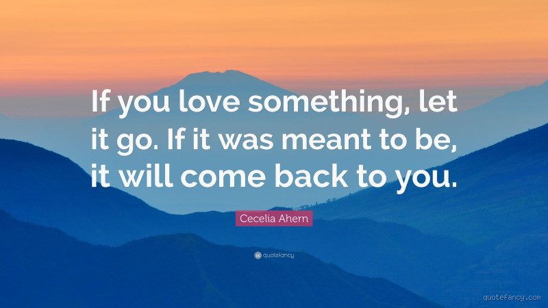 Is It True If You Love Something, Let It Go? Exploring the Meaning Behind the Saying