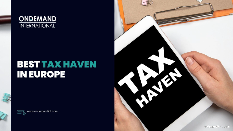 What Is the Best Tax Haven in Europe? Exploring Top Choices for Legal Tax Optimization